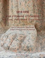 1914-1918, Voix d’écrivains et d’artistes