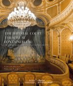 The Imperial Court Theatre at Fontainebleau
