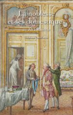 Couverture du livre La noblesse et ses domestiques (édition 2026)