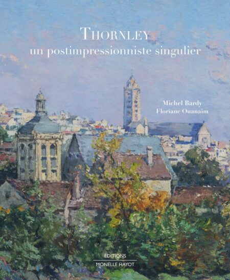 Couverture du livre Georges William Thornley - Un postimpressioniste singulier
